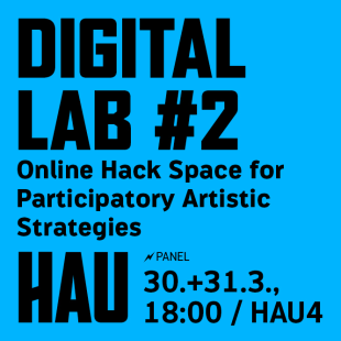 Online Hack Space – Digital Lab #2 by HAU4
